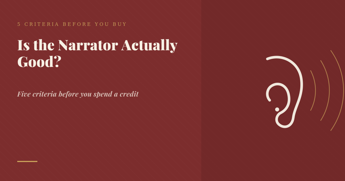 How to Tell If an Audiobook Narrator Is Actually Good (Before You Spend a Credit)